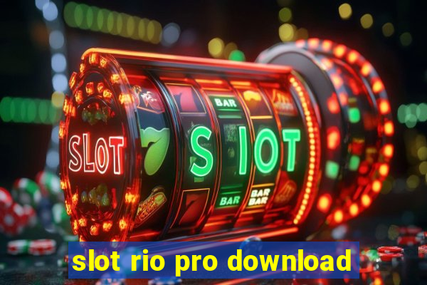 slot rio pro download